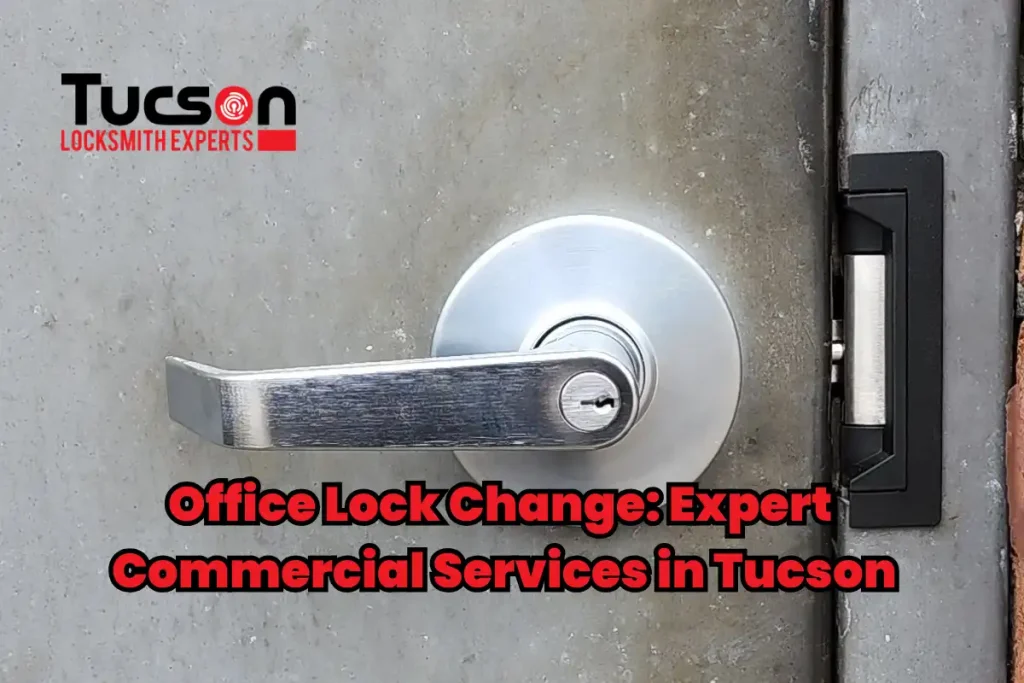 Office Lock Change Expert Commercial Services in Tucson